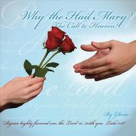 Why the Hail Mary? The Call to Heaven! Mp3