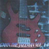 GMAN:THE JAZZMAN Volume 1.3 Mp3