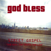 Street Gospel-"The Way, The Truth, The Life" Mp3