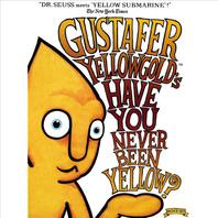 Gustafer Yellowgold's 'Have You Never Been Yellow?' Mp3