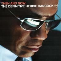 Then And Now: The Definitive Herbie Hancock Mp3