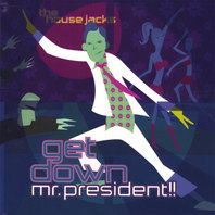 Get Down Mr. President!! Mp3