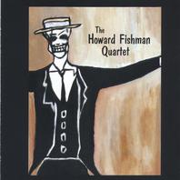 The Howard Fishman Quartet Mp3
