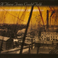 If These Trees Could Talk Mp3