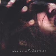 Vampire Of Vaudeville Mp3