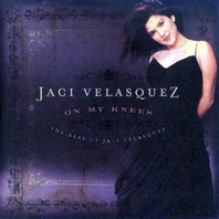 On My Knees: The Best Of Jaci Velasquez Mp3