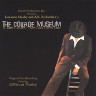 The Collage Museum : A Jazz Cabaret That Calls For A Cure Mp3