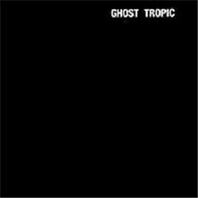 Ghost Tropic Mp3