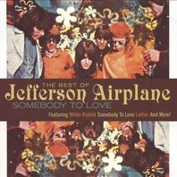 The Best of Jefferson Airplane: Somebody to Love Mp3