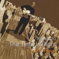 Tropea 10 The Time Is Right Mp3
