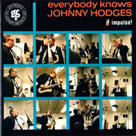 Everybody Knows Johnny Hodges Mp3