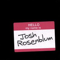 Hello, My Name Is Josh Rosenblum Mp3
