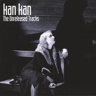 Kan Kan The Unreleased Tracks Mp3