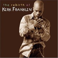 Rebirth Of Kirk Franklin Mp3