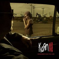 Korn III: Remember Who You Are Mp3