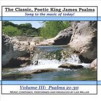 The Classic, Poetic King James Psalms, Sung To The Music Of Today! Volume III: Psalms 21-30 Mp3