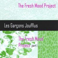 The Fresh Mood Project Part 1 Mp3