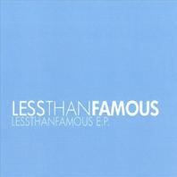 Less Than Famous Ep Mp3