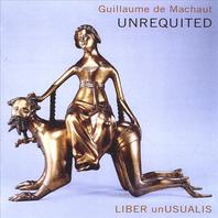 Unrequited: Music of Guillaume De Machaut Mp3