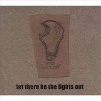Let There Be The Lights Out Mp3