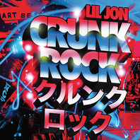 Crunk Rock (Deluxe Edition) Mp3