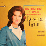 Don't Come Home A Drinkin' (With Lovin' On Your Mind) (Vinyl) Mp3