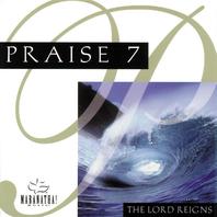 Praise 7: The Lord Reigns Mp3