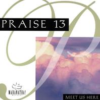 Praise 13: Meet Us Here Mp3
