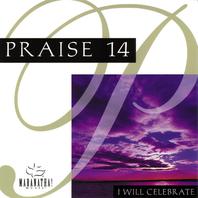 Praise 14: I Will Celebrate Mp3