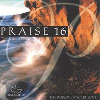 Praise 16: The Power Of Your Love Mp3