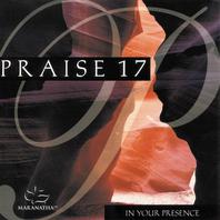 Praise 17: In Your Presence Mp3