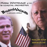BushWacked - A Spoken Opera Mp3