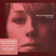 Martha Wainwright (Special Edition) Mp3