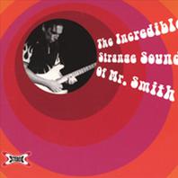 The Incredible Strange Sounds Of Mr. Smith Mp3