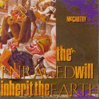 The Enraged Will Inherit The Earth (Plus Rarities) Mp3