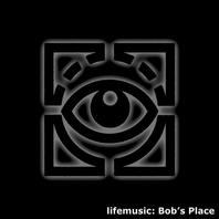 lifemusic: Bob's place Mp3