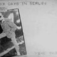 Six days in Berlin Mp3