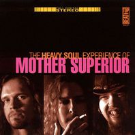 The Heavy Soul Experience Of Mother Superior Mp3