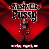 Dirty: Best Of Nashville Pussy Mp3