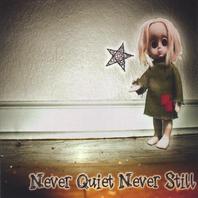 Never Quiet Never Still Mp3