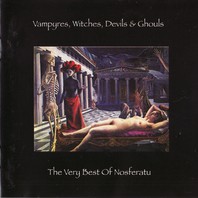 Vampyres, Witches, Devils & Ghouls..... (The Very Best Of Nosferatu) Mp3