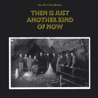 Then Is Just Another Kind of Now Mp3