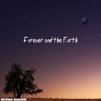 Forever And The Earth Mp3
