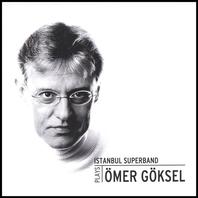 Istanbul Superband Plays Omer Goksel Mp3