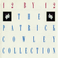 12 By 12: The Patrick Cowley Collection Mp3