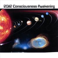2012 Consciousness Awakening Mp3