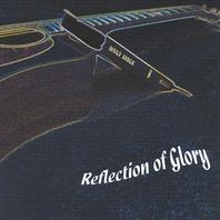 Reflection of Glory Mp3