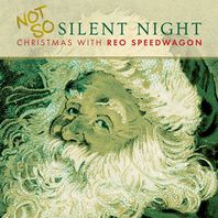 Not So Silent Night: Christmas With Reo Speedwagon Mp3