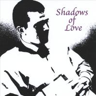 Shadows Of Love Mp3