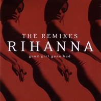 Good Girl Gone Bad: The Remixes Mp3